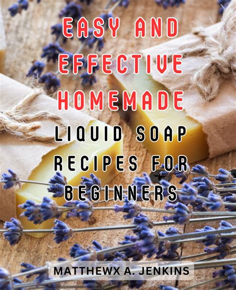 Homemade Liquid Soap For Beginners How to Make Soap Kindle Editon