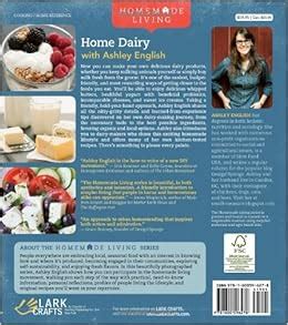 Homemade Living Home Dairy with Ashley English All You Need to Know to Make Cheese Yogurt Butter and More Kindle Editon