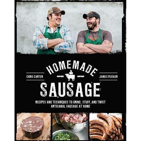 Homemade Sausage Recipes and Techniques to Grind Stuff and Twist Artisanal Sausage at Home PDF