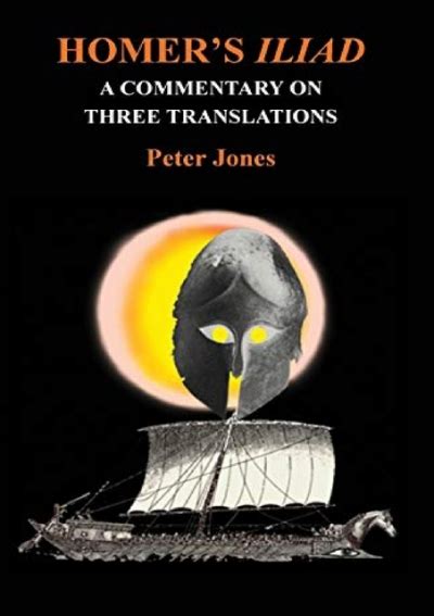 Homer s Iliad A Commentary on Three Translations Classical Studies PDF