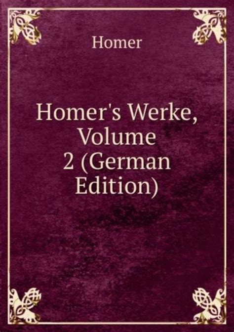 Homer s Werke Zweiter Band German Edition PDF
