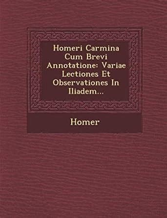 Homeri Carmina Cum Brevi Annotatione Volume 5 Latin Edition PDF