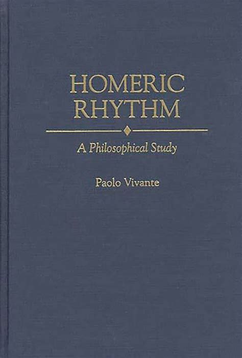 Homeric Rhythm A Philosophical Study PDF