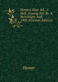Homers Ilias Erstes Heft German Edition Doc