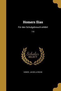 Homers Ilias FÃ¼r Den Schulgebrauch ErklÃ¤rt Volumes 1-6 Ancient Greek Edition PDF