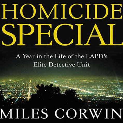 Homicide Special A Year in the Life of the LAPD s Elite Detective Unit Reader