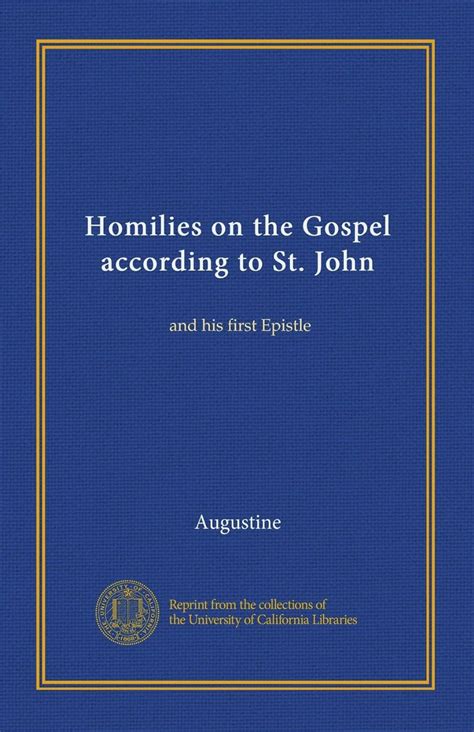 Homilies On the Gospel According to St John And His First Epistle PDF