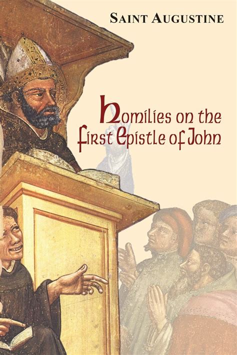 Homilies on the First Epistle of John Vol III 14 The Works of Saint Augustine A Translation for the 21st Century Reader