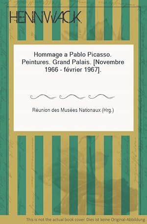 Hommage à Pablo Picasso Peintures Grand Palais novembre 1966-février 1967