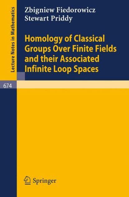 Homology of Classical Groups Over Finite Fields and Their Associated Infinite Loop Spaces PDF