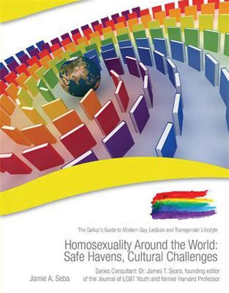 Homosexuality Around the World Safe Havens, Cultural Challenges Reader