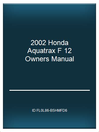 Honda Aquatrax F-12x Owners Manual  Ebook Kindle Editon