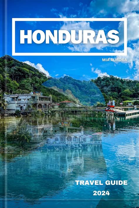 Honduras: A Tapestry of Nature's Wonders