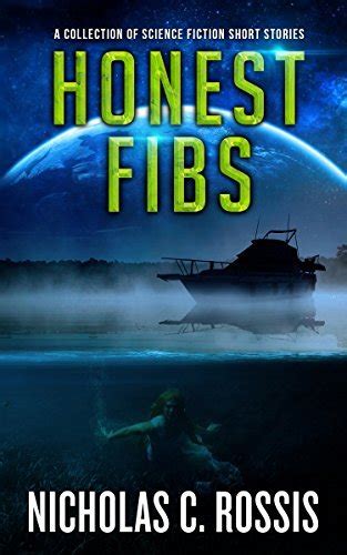 Honest Fibs A Collection of Science Fiction Short Stories Short SSF Stories Volume 3 Epub