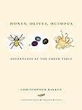 Honey, Olives, Octopus Adventures at the Greek table Epub