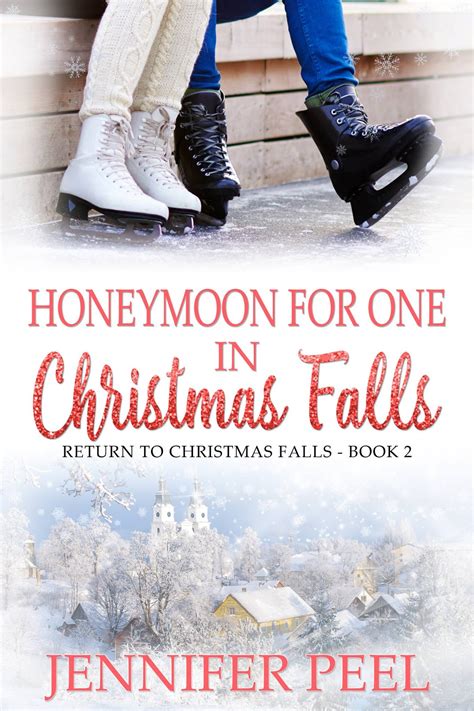 Honeymoon for One in Christmas Falls Return to Christmas Falls Book 2 Reader