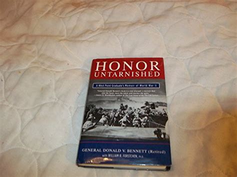 Honor Untarnished A West Point Graduate s Memoir of World War II Tom Doherty Associates Books Reader