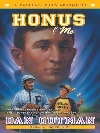 Honus and Me Baseball Card Adventures Book 1