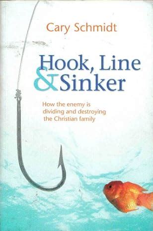 Hook Line and Sinker How the Enemy is Dividing and Destroying the Christian Family Second Edition Doc