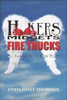 Hookers Midgets and Fire Trucks An Invitation to Our Party Kindle Editon
