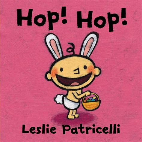 Hop Hop Leslie Patricelli board books Reader
