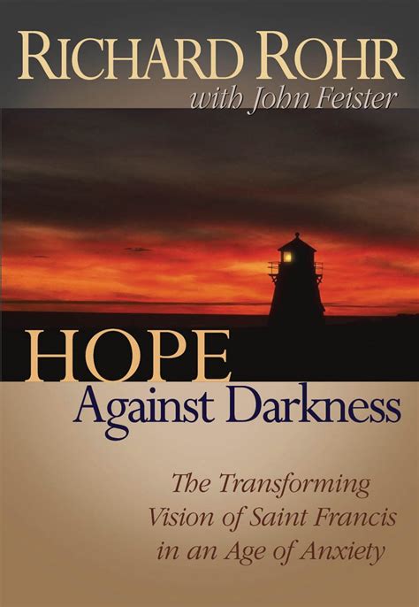 Hope Against Darkness The Transforming Vision of Saint Francis in an Age of Anxiety Kindle Editon