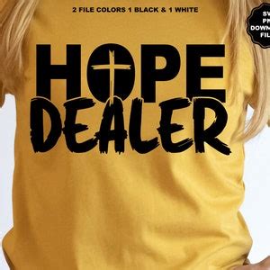 Hope Dealer Shirt: A Symbol of Hope and Positivity