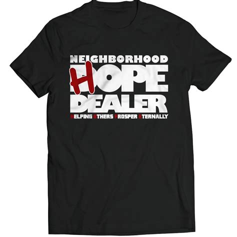 Hope Dealer Shirt: A Symbol of Hope and Resilience