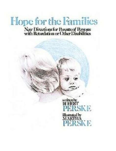 Hope for the Families: New Directions for Parents of Persons with Retardation or Other Disabilities PDF