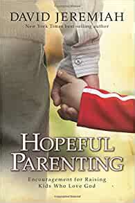 Hopeful Parenting Encouragement for Raising Kids Who Love God Reader