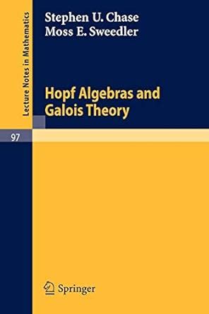 Hopf Algebras and Galois Theory Epub
