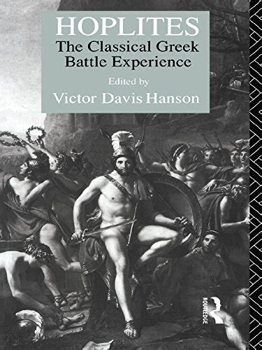 Hoplites: The Classical Greek Battle Experience Ebook Doc