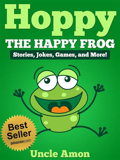 Hoppy the Happy Frog Short Stories Funny Jokes Games and More Fun Time Reader Book 25
