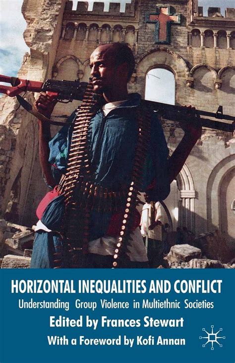 Horizontal Inequalities and Conflict Understanding Group Violence in Multiethnic Societies PDF