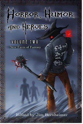 Horror Humor and Heroes Volume 2 New Faces of Fantasy PDF