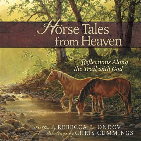 Horse Tales from Heaven Gift Edition: Reflections Along the Trail with God Kindle Editon