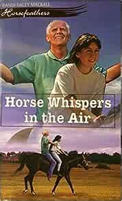 Horse Whispers in the Air Horsefeathers 3 Epub