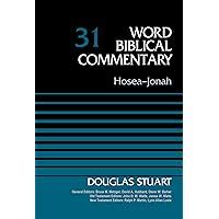 Hosea-Jonah Volume 31 Word Biblical Commentary Reader