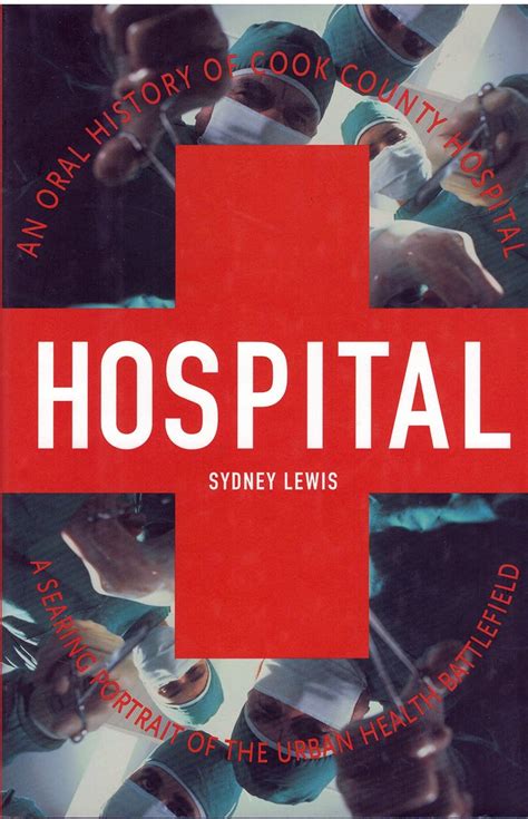 Hospital An Oral History of Cook County Hospital PDF