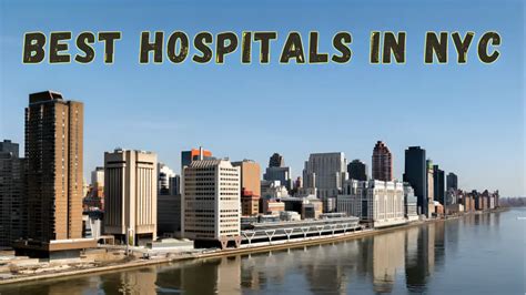 Hospitals in Manhattan NYC: A Comprehensive Guide to 10 of the Best