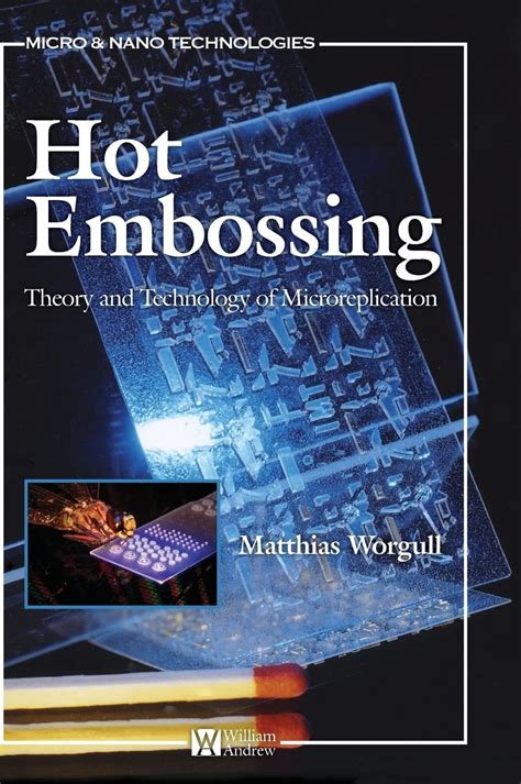 Hot Embossing Theory and Technology of Microreplication Doc