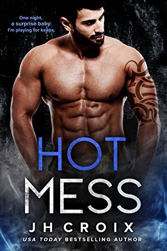 Hot Mess Into The Fire Series Book 4 PDF