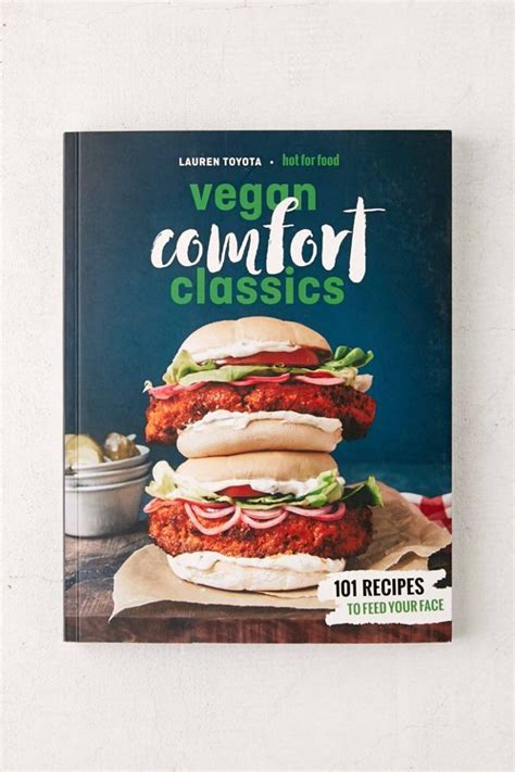 Hot for Food Vegan Comfort Classics 101 Recipes to Feed Your Face Epub