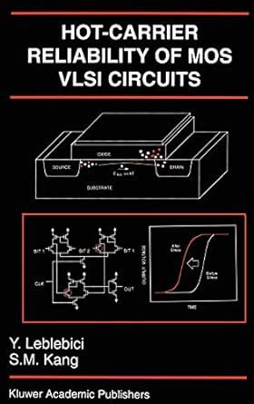 Hot-Carrier Reliability of MOS VLSI Circuits 1st Edition Reader