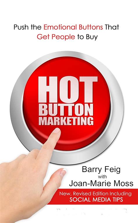 Hot.Button.Marketing.Push.the.Emotional.Buttons.That.Get.People.to.Buy Ebook Kindle Editon