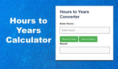 Hours to Years Converter: Effortlessly Calculate Years from Hours