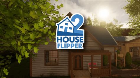 House Flipper 2 Release Date: Mark Your Calendar for June 15, 2023!