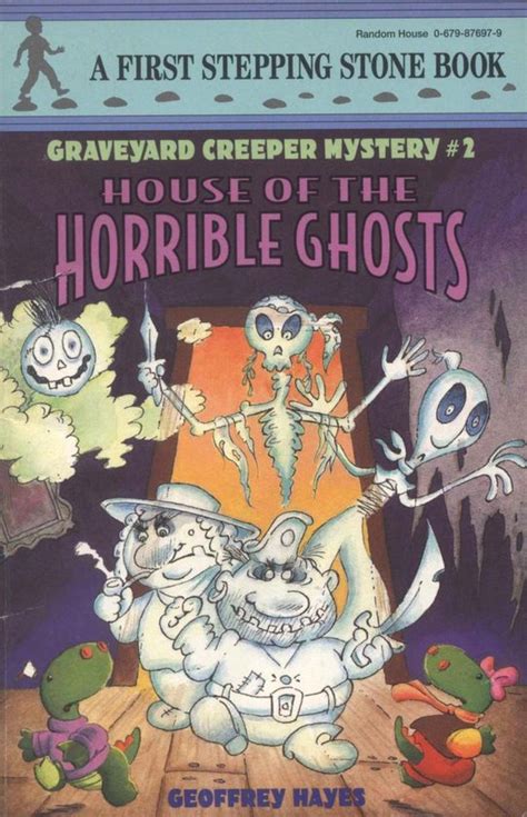 House of the Horrible Ghosts Graveyard Creeper Mysteries