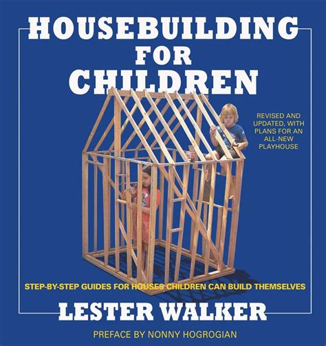 Housebuilding for Children 2nd ed Step-By-Step Guides For Houses Children Can Build Themselves PDF