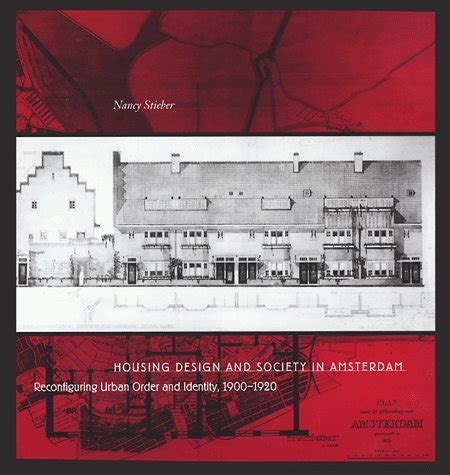 Housing Design and Society in Amsterdam Reconfiguring Urban Order and Identity Doc